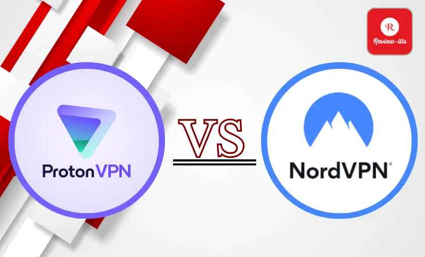 ProtonVPN vs NordVPN Comparison Review-Itis