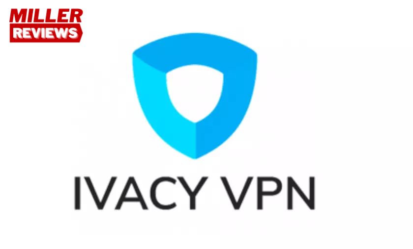 IVACY VPN - Miller Reviews