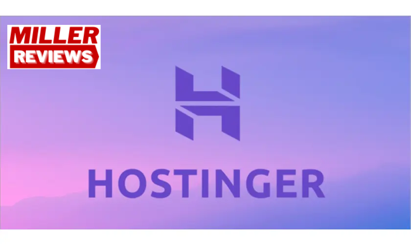Hostinger - Miller Reviews