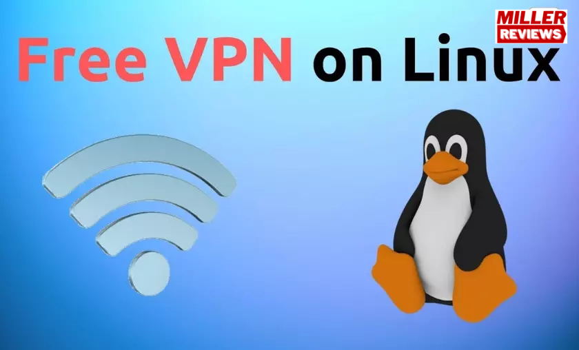 Free Linux VPN - Miller Reviews