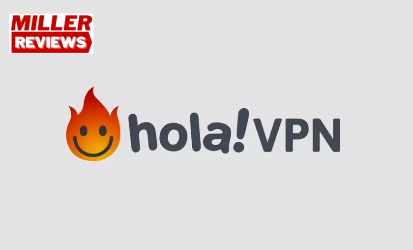 Hola VPN - Miller Reviews
