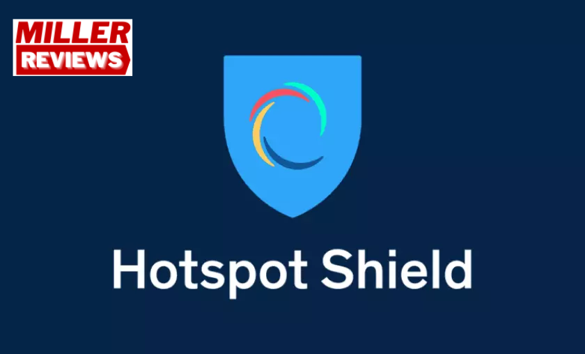 Hotspot Shield - Miller Reviews