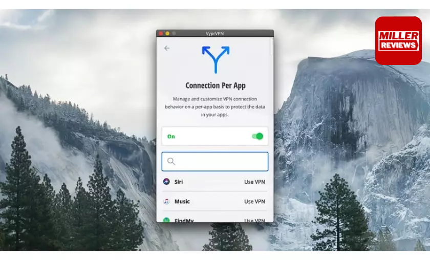 VYPR VPN Connection Per APP - Miller Reviews